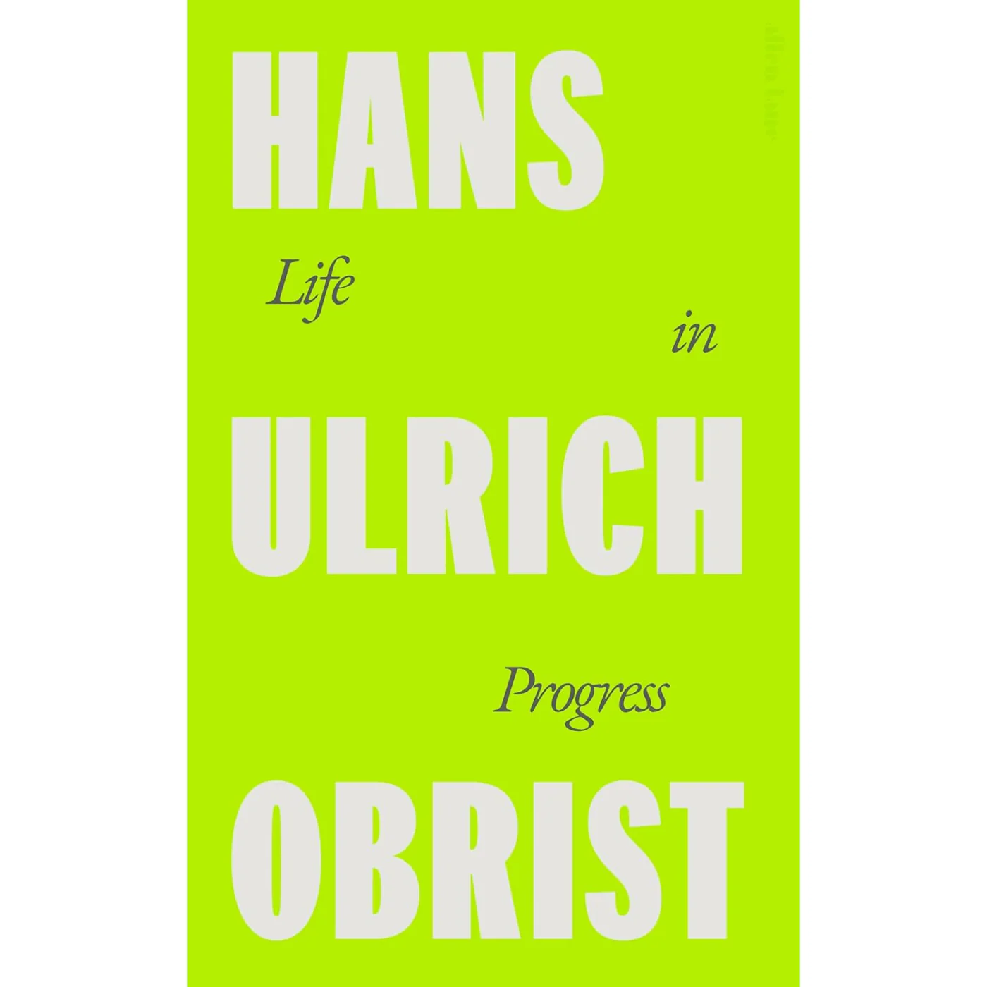 A Life in Progress: Hans Ulrich Obrist