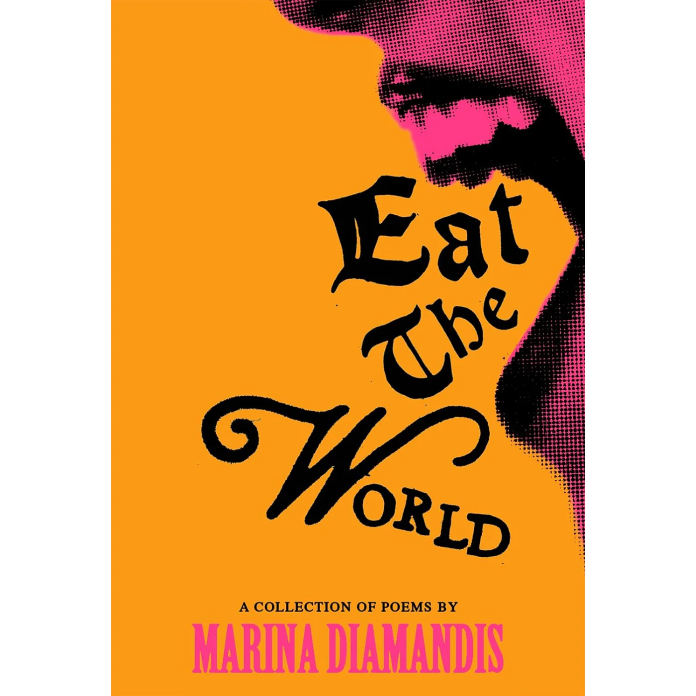 Eat the World: A Collection of Poems