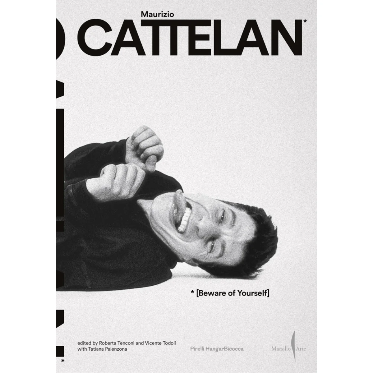 Maurizio Cattelan: Beware of Yourself