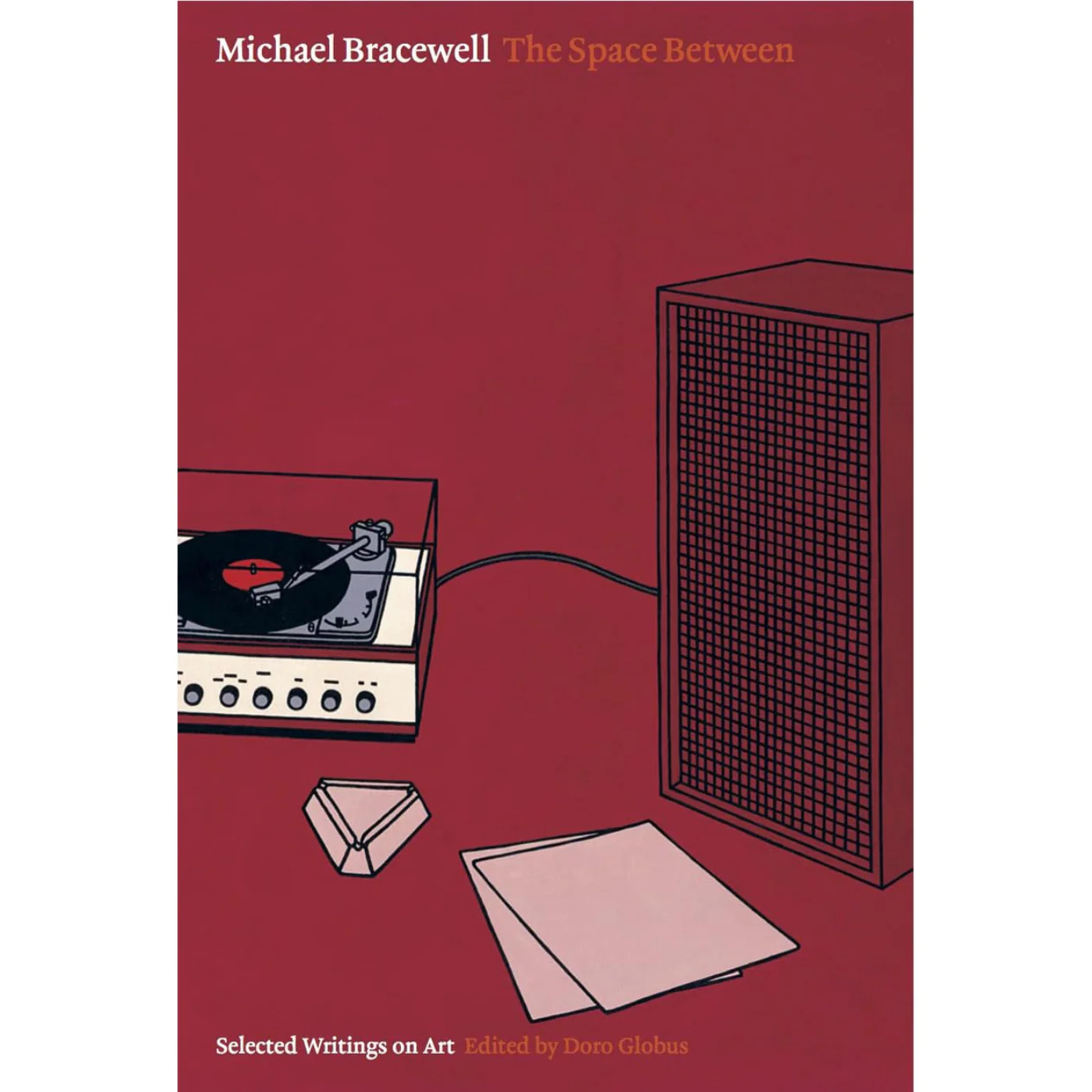 The Space Between: Selected Writings on Art