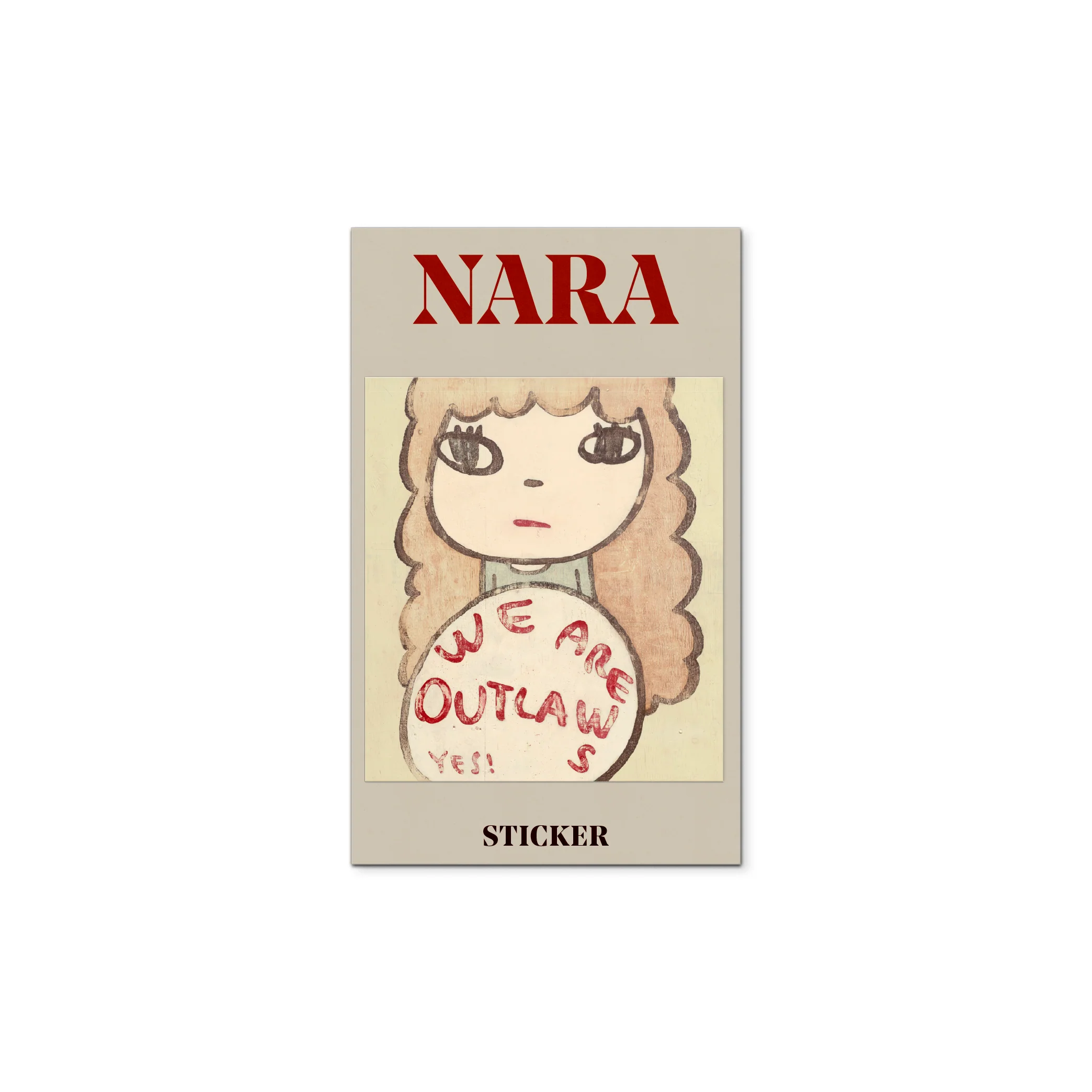 We Are Outlaws Yes! - Yoshitomo Nara Sticker