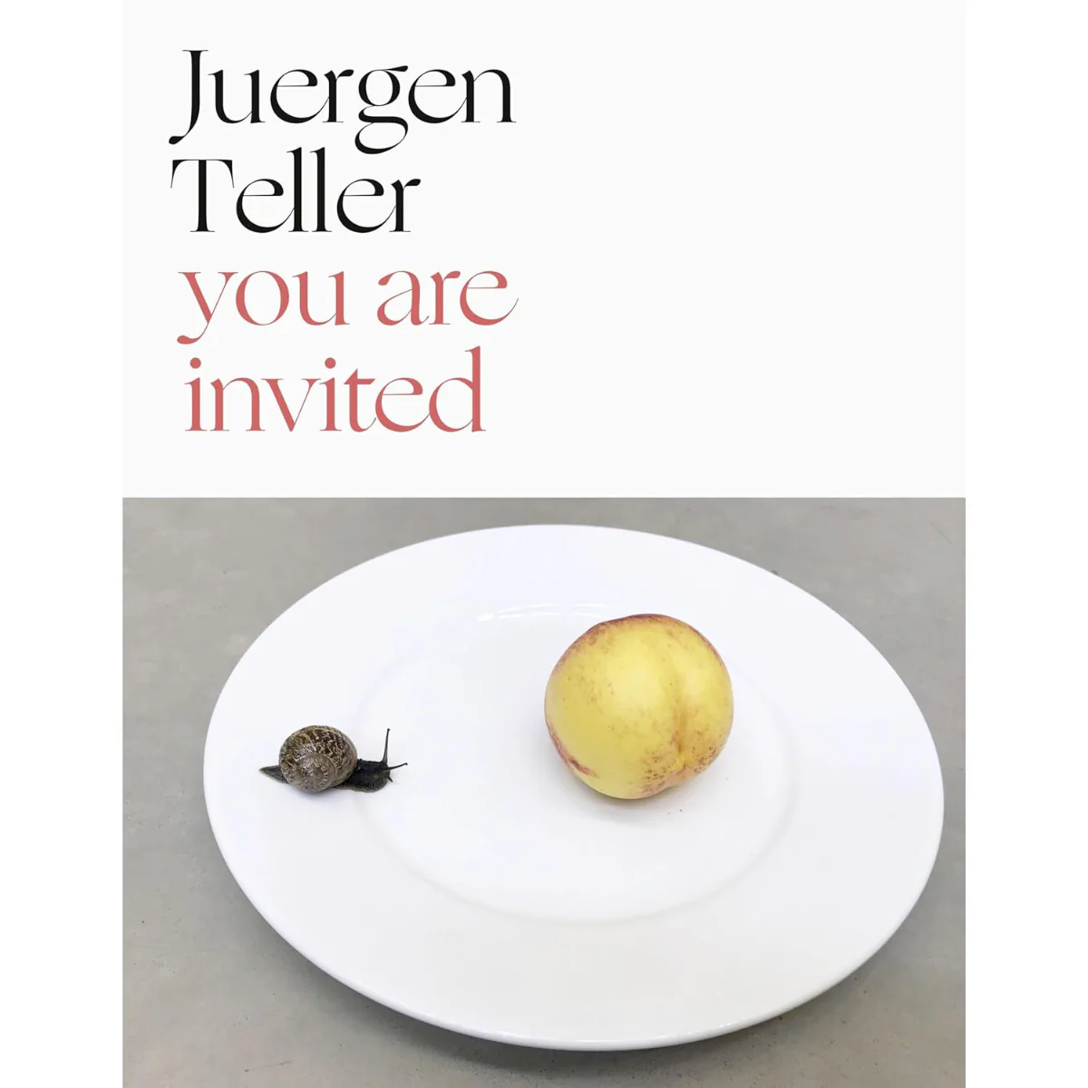 you are invited by Juergen Teller