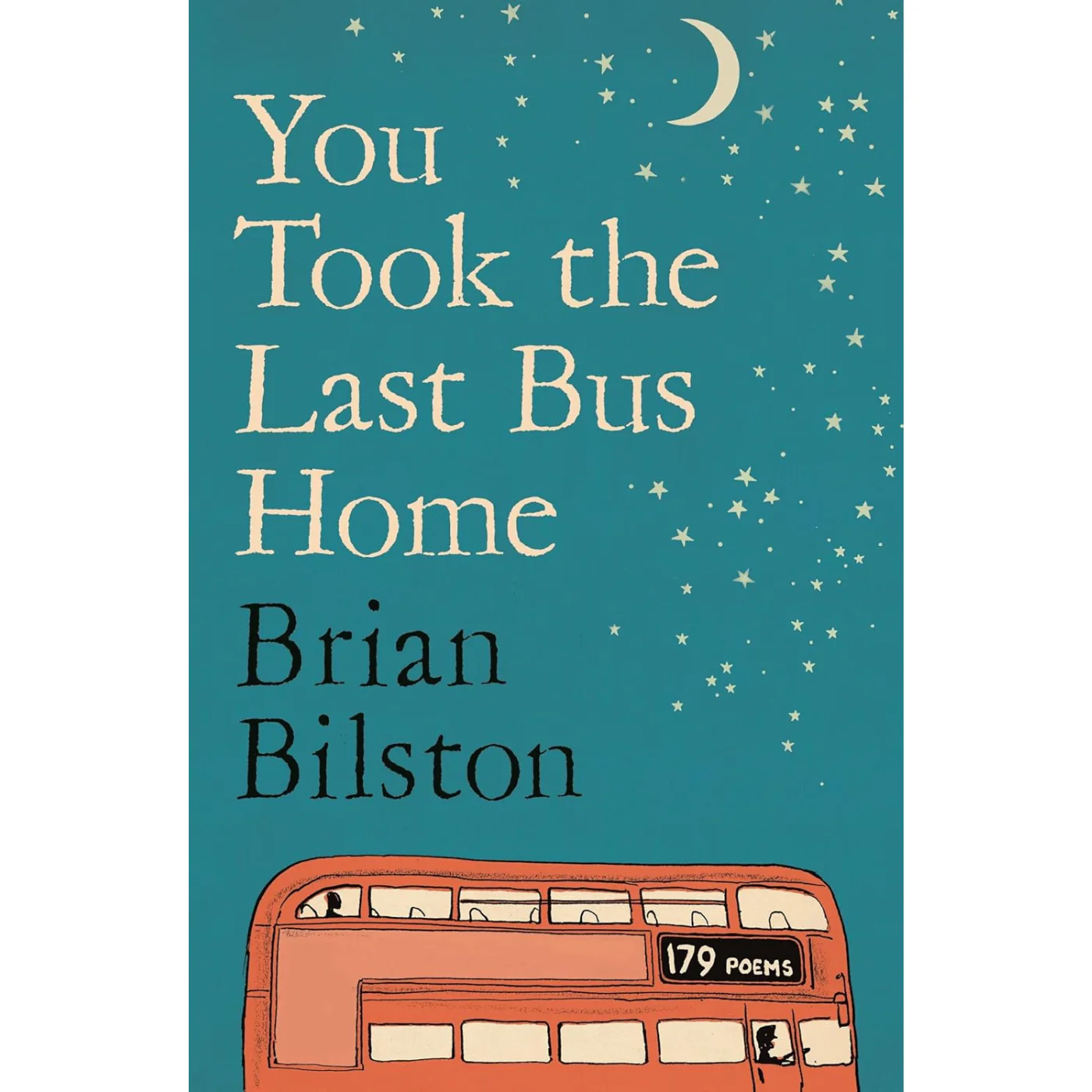You Took the Last Bus Home, Brian Bilston